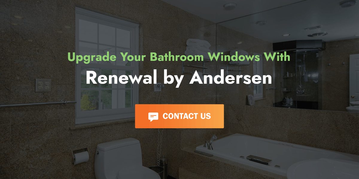 Upgrade Your Bathroom Windows With Renewal by Andersen