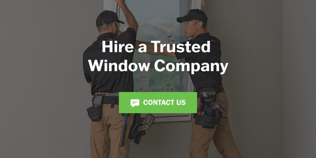 Hire a Trusted Window Company