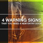 4 Warning Signs That You Need a New Entry Door