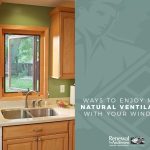 Ways to Enjoy More Natural Ventilation With Your Windows