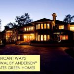 3 Significant Ways Renewal by Andersen® Creates Green Homes