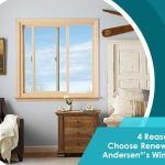 4 Reasons to Choose Renewal by Andersen®’s Windows