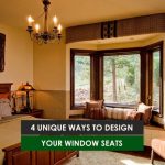 4 Unique Ways to Design Your Window Seats