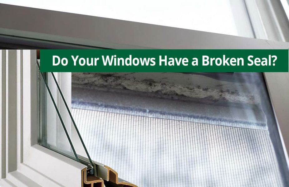 Do Your Dual Pane Windows Have A Broken Seal Renewal By Andersen   Do Your Dual Pane Windows Have A Broken Seal 926x600 