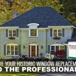 Leave Your Historic Window Replacement to the Professionals