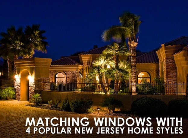 Matching Windows with 4 Popular New Jersey Home Styles