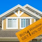 Special Offer: Buy 1 Window Get One Window 40% Off