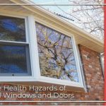 The Health Hazards of Old Windows and Doors