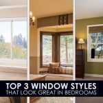 Top 3 Window Styles That Look Great in Bedrooms