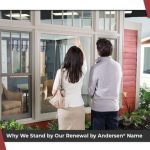 Why We Stand by Our Renewal by Andersen® Name