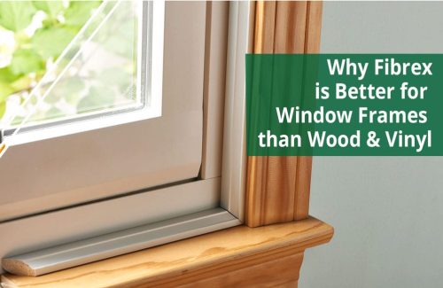 Why Fibrex Is Better For Window Frames Than Wood & Vinyl - Renewal By ...