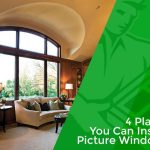 4 Places You Can Install Picture Windows