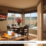 Types of Specialty Windows for Home Improvement Projects