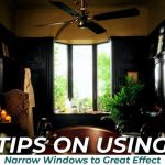 Tips on Using Narrow Windows to Great Effect