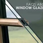 FAQs about Window Glazing