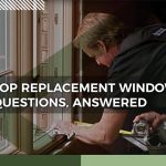 Top Replacement Window Questions, Answered