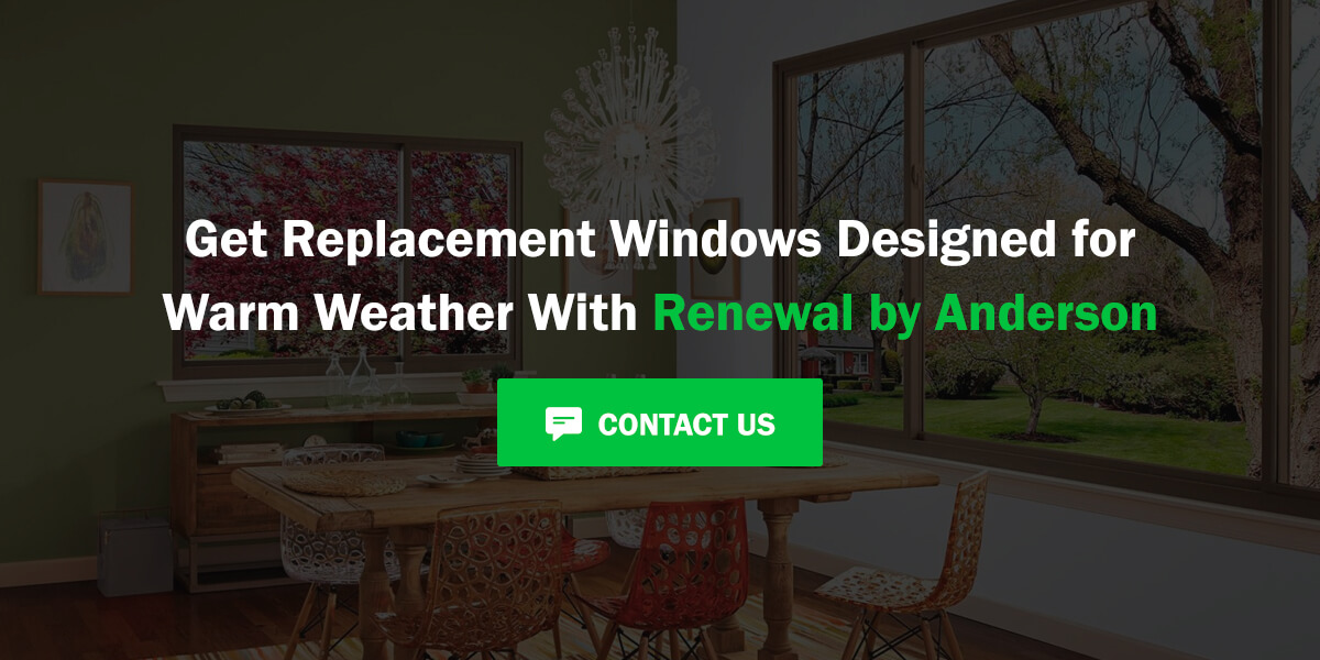 The Best Windows for Warm Environments - Renewal by Andersen